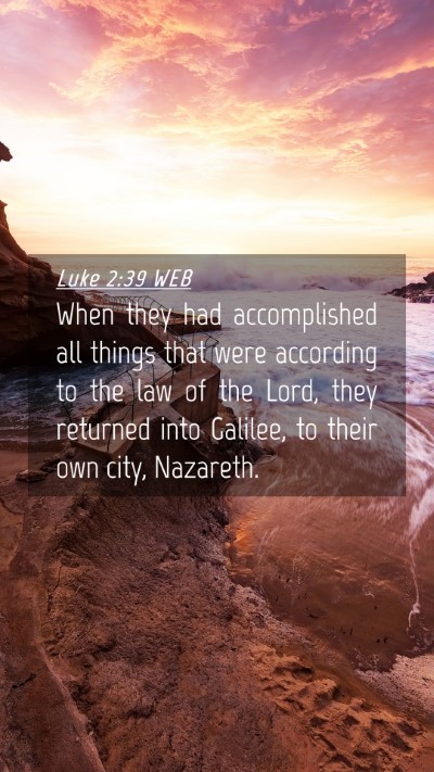 Picture 04 - Luke 2:39 WEB Mobile Phone Wallpaper - When they had accomplished all things that were - Mobile Bible Verse Wallpaper