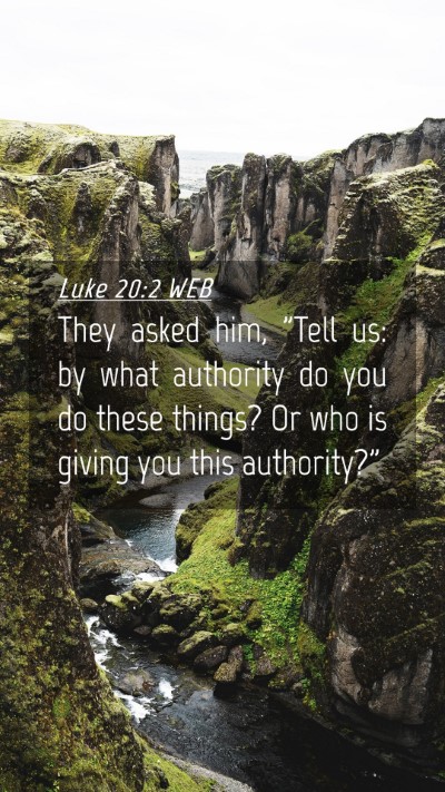 Picture 04 - Luke 20:2 WEB Mobile Phone Wallpaper - They asked him, 