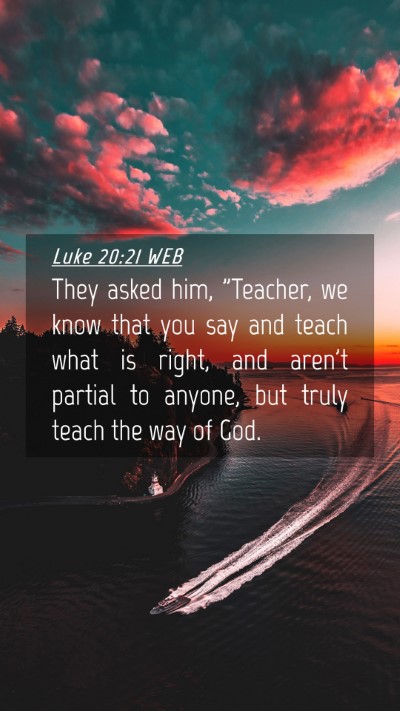 Picture 04 - Luke 20:21 WEB Mobile Phone Wallpaper - They asked him, 