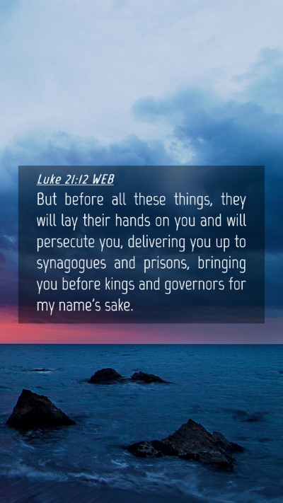 Picture 04 - Luke 21:12 WEB Mobile Phone Wallpaper - But before all these things, they will lay their - Mobile Bible Verse Wallpaper
