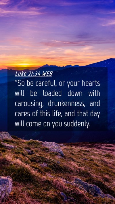 Picture 04 - Luke 21:34 WEB Mobile Phone Wallpaper - 