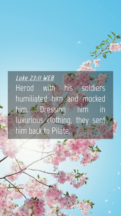 Picture 04 - Luke 23:11 WEB Mobile Phone Wallpaper - Herod with his soldiers humiliated him and mocked - Mobile Bible Verse Wallpaper