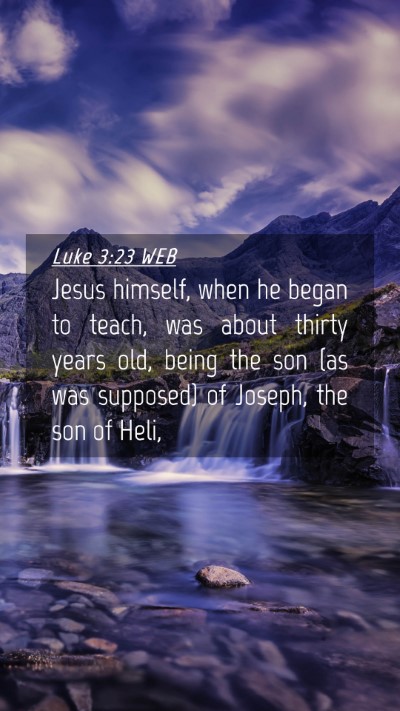 Picture 04 - Luke 3:23 WEB Mobile Phone Wallpaper - Jesus himself, when he began to teach, was about - Mobile Bible Verse Wallpaper