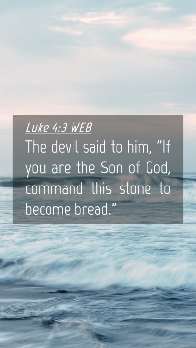 Picture 04 - Luke 4:3 WEB Mobile Phone Wallpaper - The devil said to him, 