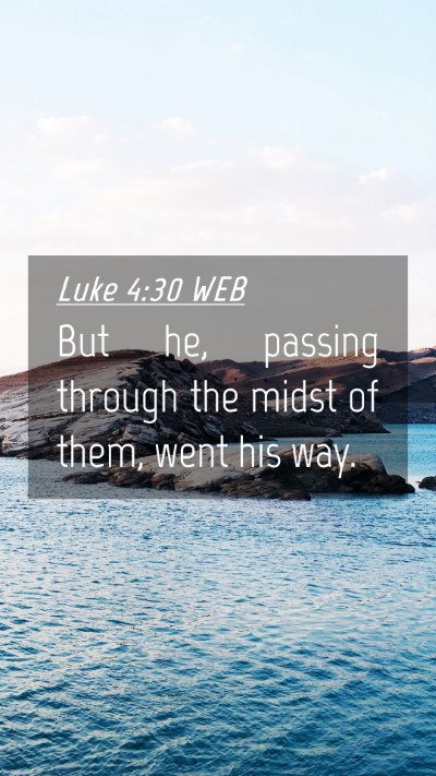Picture 04 - Luke 4:30 WEB Mobile Phone Wallpaper - But he, passing through the midst of them, went - Mobile Bible Verse Wallpaper
