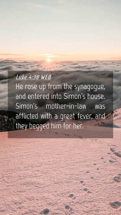Picture 04 - Luke 4:38 WEB Mobile Phone Wallpaper - He rose up from the synagogue, and entered into - Mobile Bible Verse Wallpaper