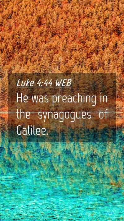 Picture 04 - Luke 4:44 WEB Mobile Phone Wallpaper - He was preaching in the synagogues of - Mobile Bible Verse Wallpaper