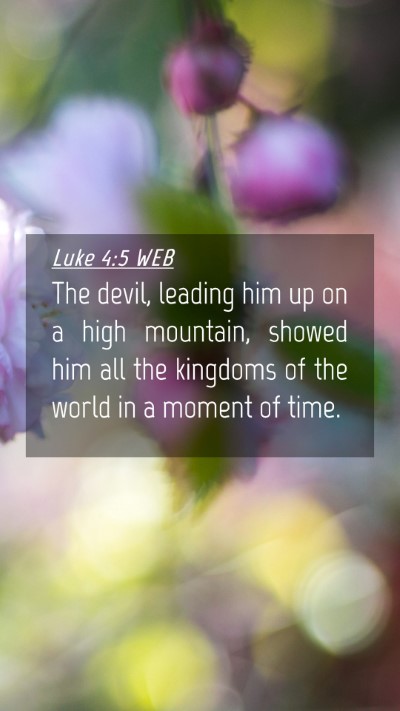 Picture 04 - Luke 4:5 WEB Mobile Phone Wallpaper - The devil, leading him up on a high mountain, - Mobile Bible Verse Wallpaper
