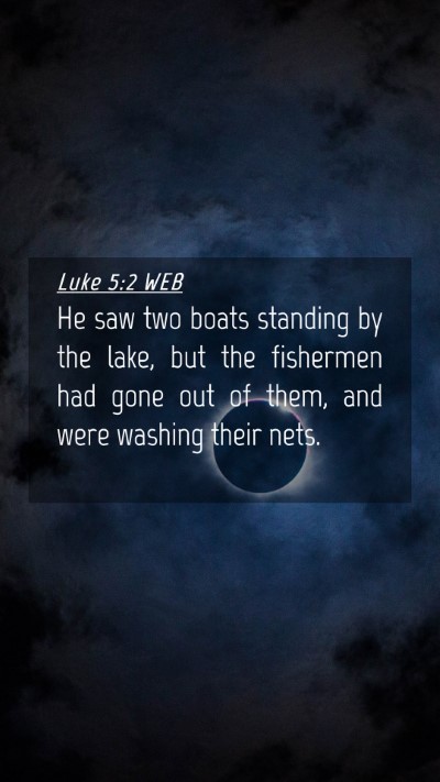 Picture 04 - Luke 5:2 WEB Mobile Phone Wallpaper - He saw two boats standing by the lake, but the - Mobile Bible Verse Wallpaper