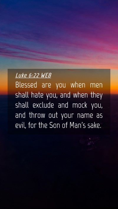 Picture 04 - Luke 6:22 WEB Mobile Phone Wallpaper - Blessed are you when men shall hate you, and when - Mobile Bible Verse Wallpaper