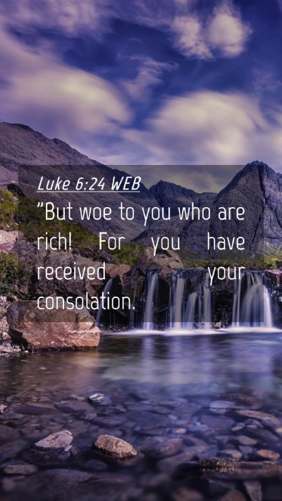Picture 04 - Luke 6:24 WEB Mobile Phone Wallpaper - 