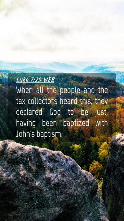 Picture 04 - Luke 7:29 WEB Mobile Phone Wallpaper - When all the people and the tax collectors heard - Mobile Bible Verse Wallpaper
