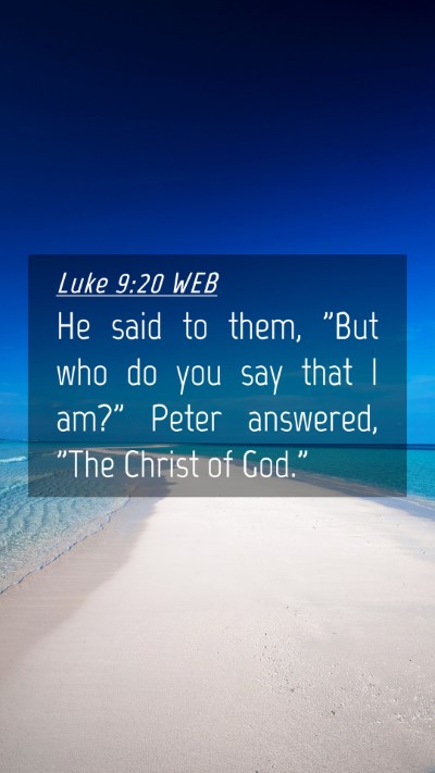Picture 04 - Luke 9:20 WEB Mobile Phone Wallpaper - He said to them, 