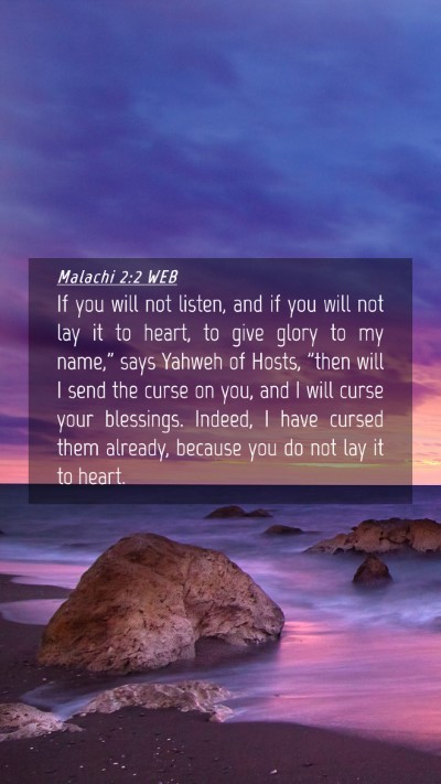 Picture 04 - Malachi 2:2 WEB Mobile Phone Wallpaper - If you will not listen, and if you will not lay - Mobile Bible Verse Wallpaper