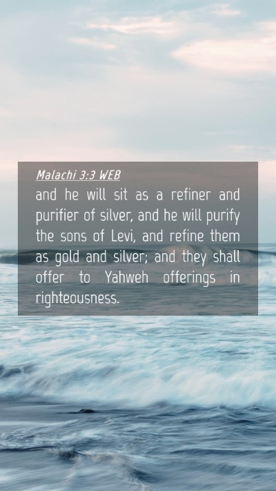 Picture 04 - Malachi 3:3 WEB Mobile Phone Wallpaper - and he will sit as a refiner and purifier of - Mobile Bible Verse Wallpaper