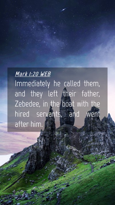 Picture 04 - Mark 1:20 WEB Mobile Phone Wallpaper - Immediately he called them, and they left their - Mobile Bible Verse Wallpaper