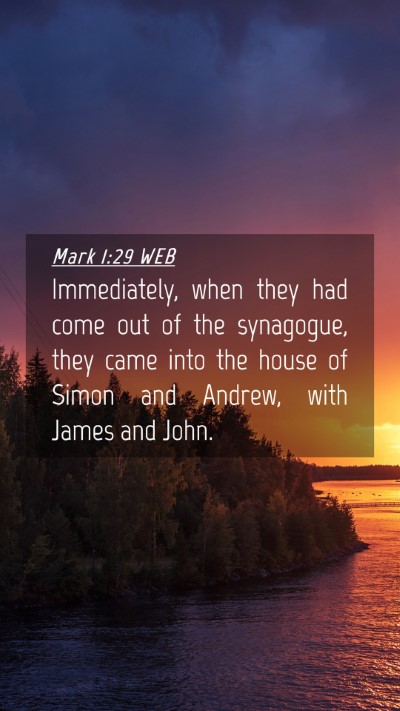 Picture 04 - Mark 1:29 WEB Mobile Phone Wallpaper - Immediately, when they had come out of the - Mobile Bible Verse Wallpaper
