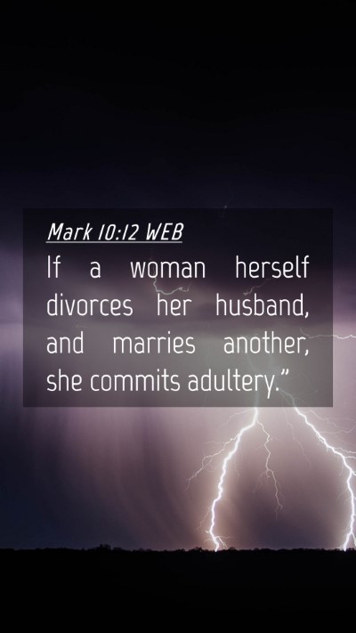 Picture 04 - Mark 10:12 WEB Mobile Phone Wallpaper - If a woman herself divorces her husband, and - Mobile Bible Verse Wallpaper