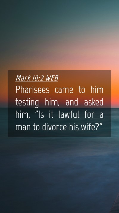 Picture 04 - Mark 10:2 WEB Mobile Phone Wallpaper - Pharisees came to him testing him, and asked him, - Mobile Bible Verse Wallpaper