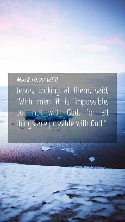 Picture 04 - Mark 10:27 WEB Mobile Phone Wallpaper - Jesus, looking at them, said, 