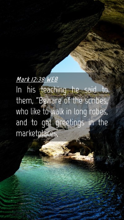 Picture 04 - Mark 12:38 WEB Mobile Phone Wallpaper - In his teaching he said to them, 