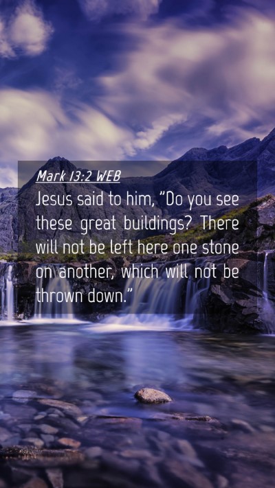 Picture 04 - Mark 13:2 WEB Mobile Phone Wallpaper - Jesus said to him, 