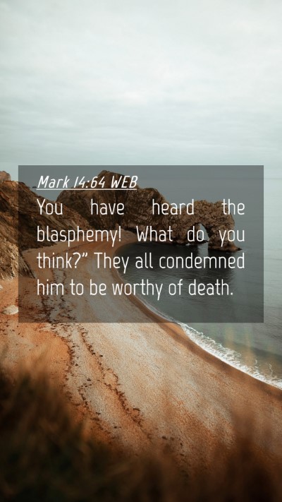 Picture 04 - Mark 14:64 WEB Mobile Phone Wallpaper - You have heard the blasphemy! What do you think?