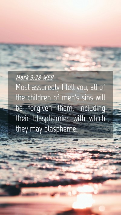 Picture 04 - Mark 3:28 WEB Mobile Phone Wallpaper - Most assuredly I tell you, all of the children of - Mobile Bible Verse Wallpaper
