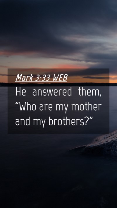 Picture 04 - Mark 3:33 WEB Mobile Phone Wallpaper - He answered them, 