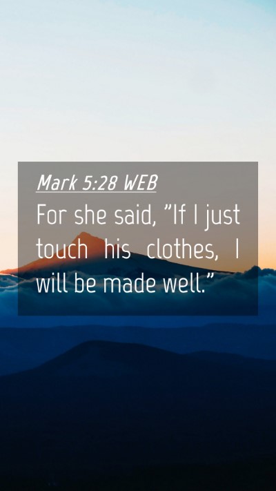 Picture 04 - Mark 5:28 WEB Mobile Phone Wallpaper - For she said, 