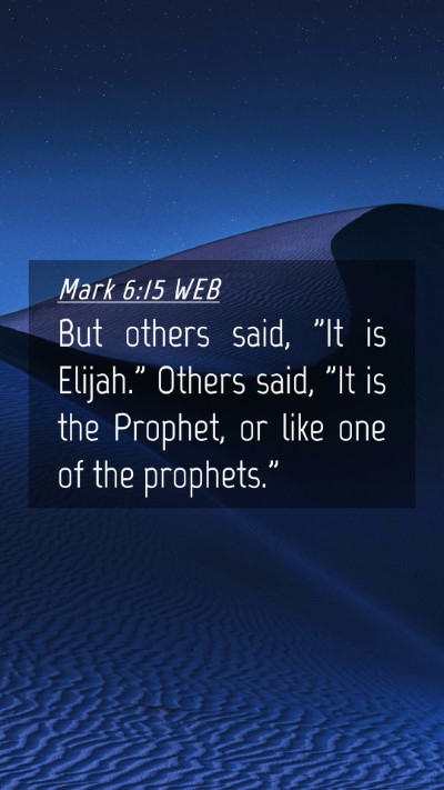Picture 04 - Mark 6:15 WEB Mobile Phone Wallpaper - But others said, 