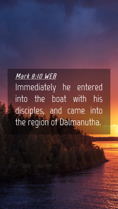 Picture 04 - Mark 8:10 WEB Mobile Phone Wallpaper - Immediately he entered into the boat with his - Mobile Bible Verse Wallpaper