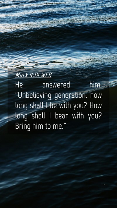 Picture 04 - Mark 9:19 WEB Mobile Phone Wallpaper - He answered him, 
