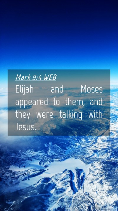 Picture 04 - Mark 9:4 WEB Mobile Phone Wallpaper - Elijah and Moses appeared to them, and they were - Mobile Bible Verse Wallpaper