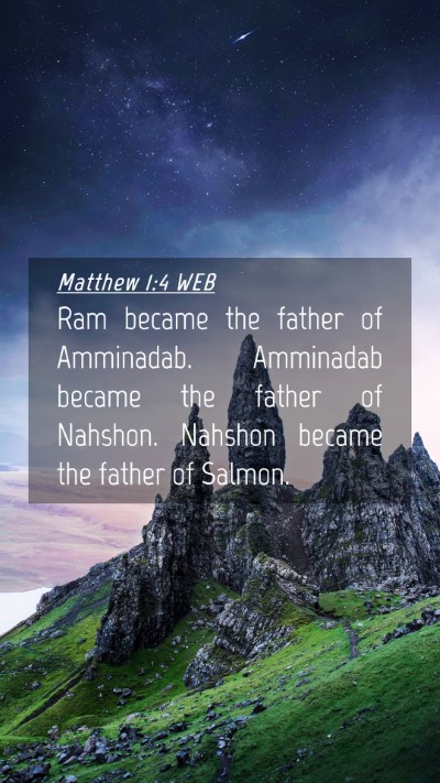 Picture 04 - Matthew 1:4 WEB Mobile Phone Wallpaper - Ram became the father of Amminadab. Amminadab - Mobile Bible Verse Wallpaper