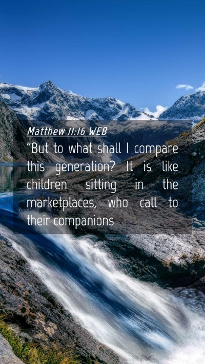 Picture 04 - Matthew 11:16 WEB Mobile Phone Wallpaper - 