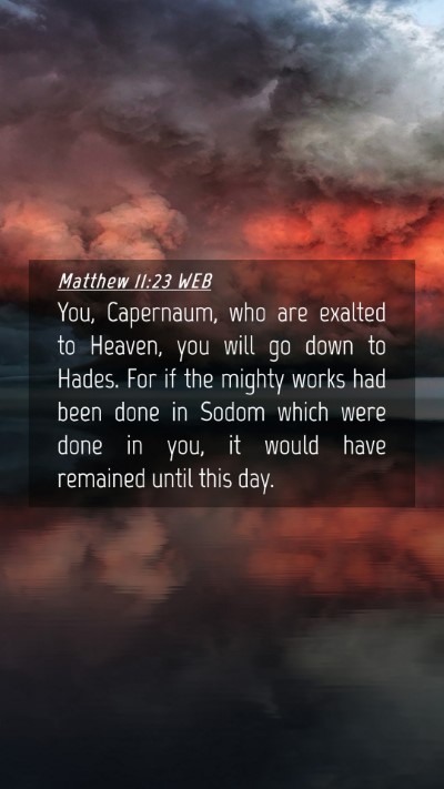 Picture 04 - Matthew 11:23 WEB Mobile Phone Wallpaper - You, Capernaum, who are exalted to Heaven, you - Mobile Bible Verse Wallpaper