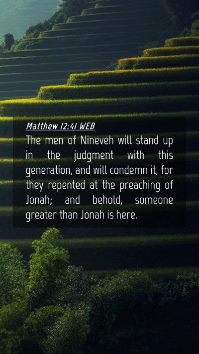Picture 04 - Matthew 12:41 WEB Mobile Phone Wallpaper - The men of Nineveh will stand up in the judgment - Mobile Bible Verse Wallpaper