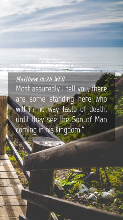 Picture 04 - Matthew 16:28 WEB Mobile Phone Wallpaper - Most assuredly I tell you, there are some - Mobile Bible Verse Wallpaper