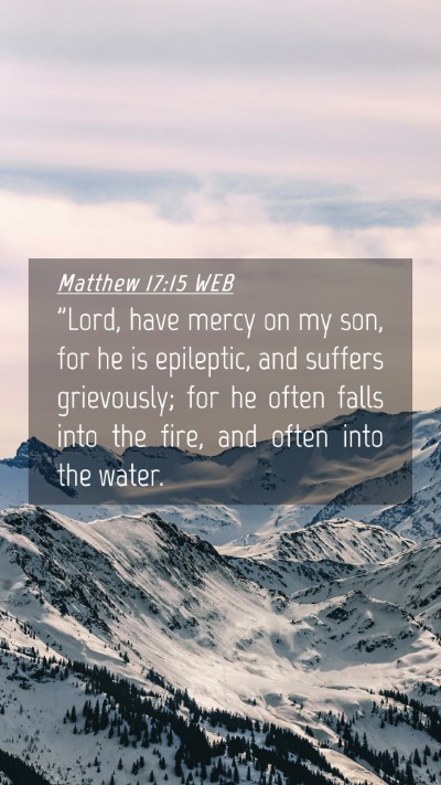 Picture 04 - Matthew 17:15 WEB Mobile Phone Wallpaper - 
