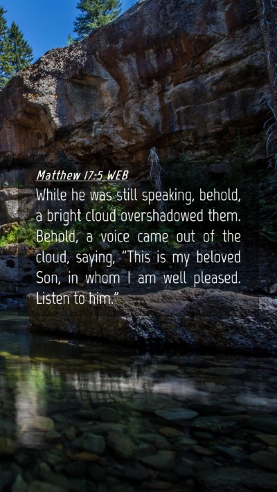 Picture 04 - Matthew 17:5 WEB Mobile Phone Wallpaper - While he was still speaking, behold, a bright - Mobile Bible Verse Wallpaper