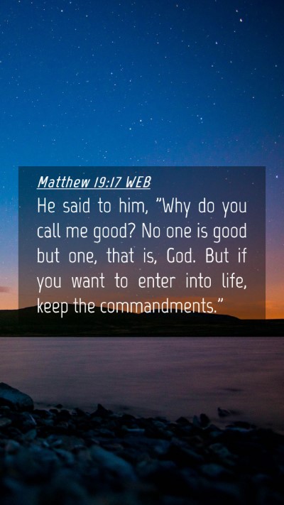 Picture 04 - Matthew 19:17 WEB Mobile Phone Wallpaper - He said to him, 