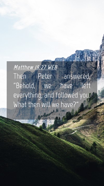 Picture 04 - Matthew 19:27 WEB Mobile Phone Wallpaper - Then Peter answered, 