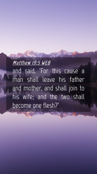 Picture 04 - Matthew 19:5 WEB Mobile Phone Wallpaper - and said, 'For this cause a man shall leave his - Mobile Bible Verse Wallpaper