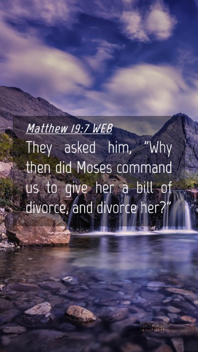 Picture 04 - Matthew 19:7 WEB Mobile Phone Wallpaper - They asked him, 