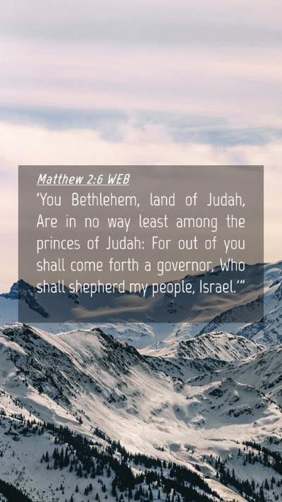 Picture 04 - Matthew 2:6 WEB Mobile Phone Wallpaper - 'You Bethlehem, land of Judah, Are in no way - Mobile Bible Verse Wallpaper