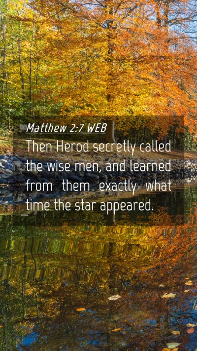 Picture 04 - Matthew 2:7 WEB Mobile Phone Wallpaper - Then Herod secretly called the wise men, and - Mobile Bible Verse Wallpaper
