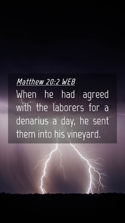 Picture 04 - Matthew 20:2 WEB Mobile Phone Wallpaper - When he had agreed with the laborers for a - Mobile Bible Verse Wallpaper