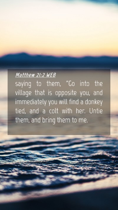 Picture 04 - Matthew 21:2 WEB Mobile Phone Wallpaper - saying to them, 