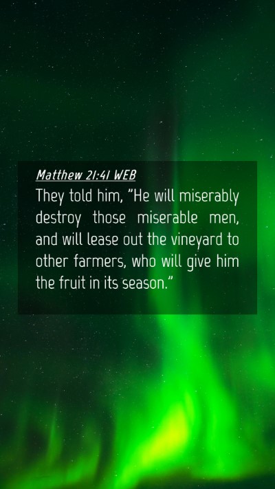 Picture 04 - Matthew 21:41 WEB Mobile Phone Wallpaper - They told him, 